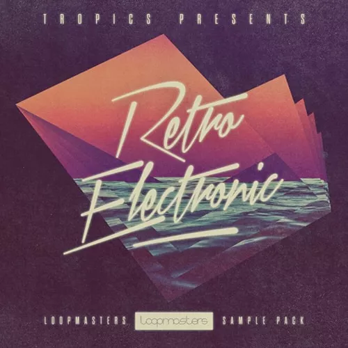 Loopmasters Tropics Retro Electronic MULTIFORMAT