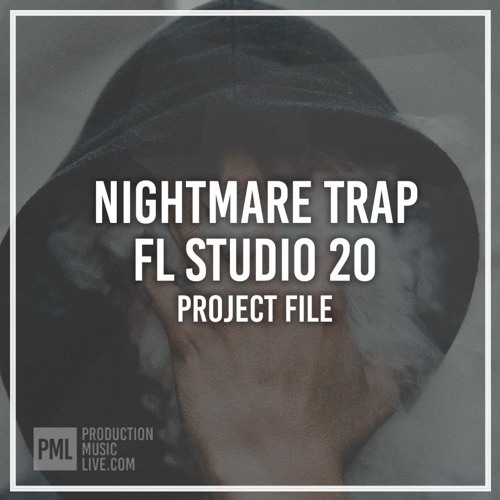 PML Nightmare Trap - FL Studio 20 FProject File