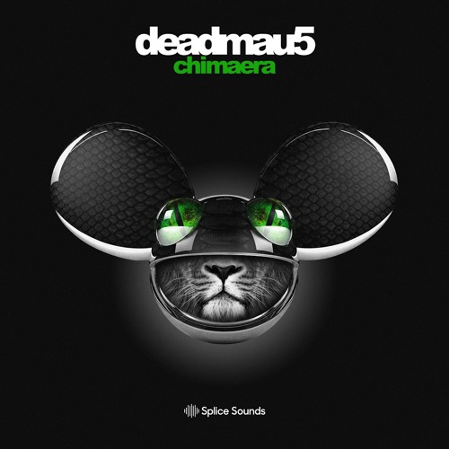 Splice deadmau5 - Chimaera