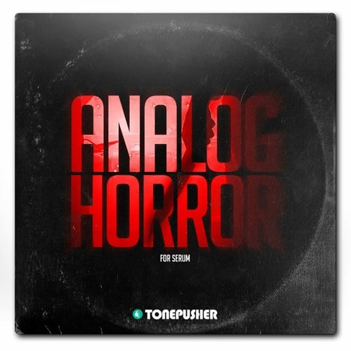 Tonepusher Analog Horror For Serum