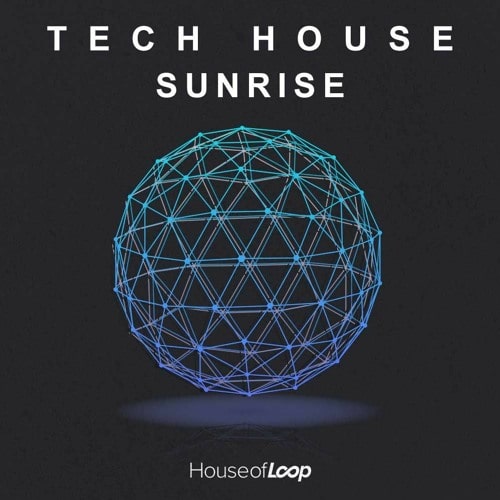 House Of Loop TECH HOUSE SUNRISE WAV