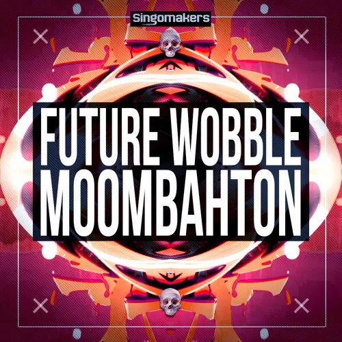 Singomakers Future Wobble & Moombahton MULTIFORMAT