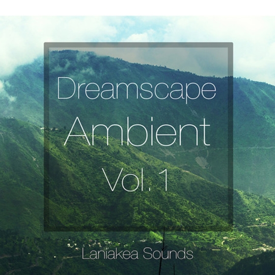 Laniakea Sounds Dreamscape Ambient Vol.1 WAV MIDI