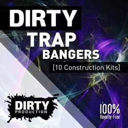 Dirty Production Dirty Trap Bangers