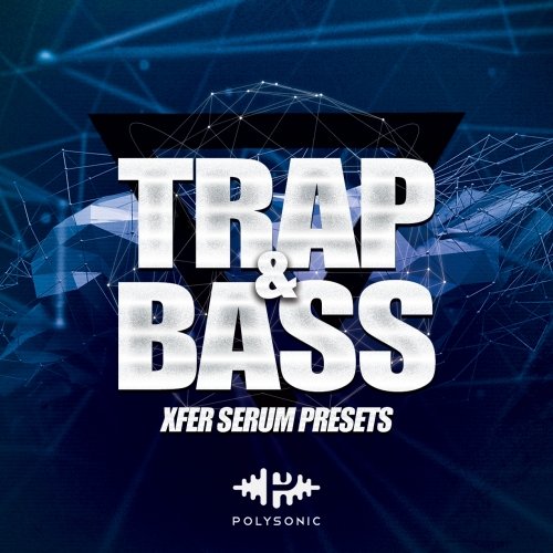 Polysonic Trap & Bass Serum Presets Download