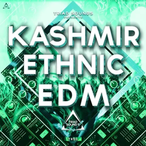 Triad Sounds KASHMIR ETHNIC EDM