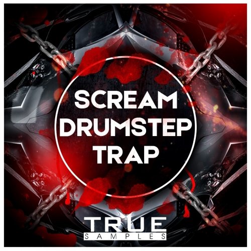 True Samples SCREAM DRUMSTEP vs TRAP