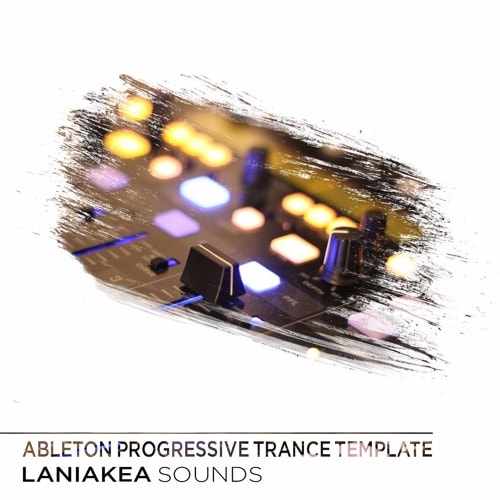 Laniakea Sounds Ableton Progressive Trance Template