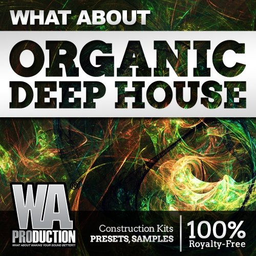 WA Production What About Organic Deep House