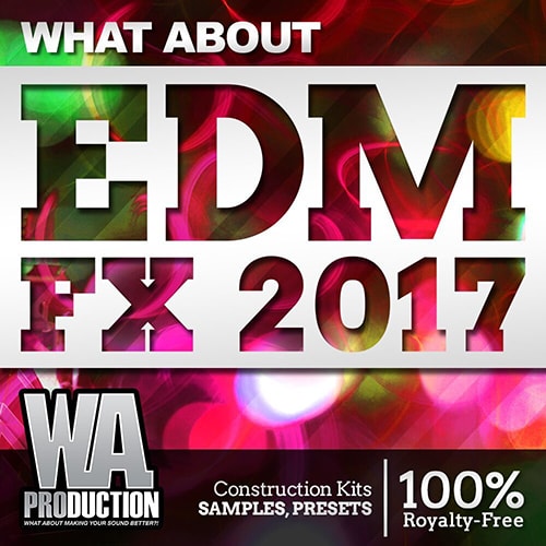 WA Production What About EDM FX 2017 - Freshstuff4you