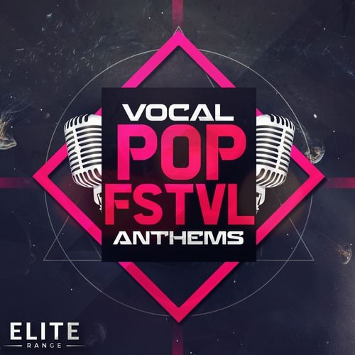 Mainroom Warehouse Vocal Pop FSTVL Anthems