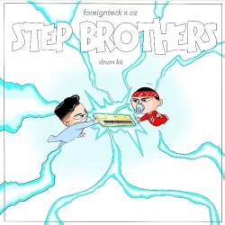 Foreign Teck x OZ StepBrothers Kit Vol.1 WAV