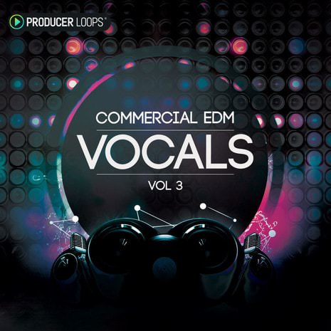 Producer Loops Commercial EDM Vocals Vol 3 WAV MIDI