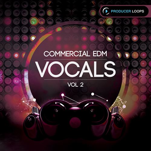 Producer Loops Commercial EDM Vocals Vol 2 WAV MIDI