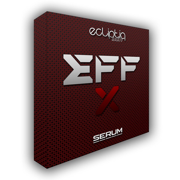 Ecliptiq Audio EFF-X For XFER RECORDS SERUM-DISCOVER