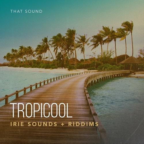 TS TROPICOOL - Irie Sounds + Riddim