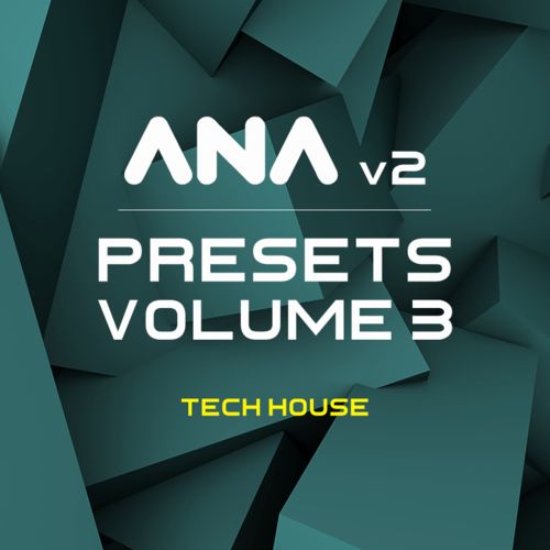 Sonic Academy ANA 2 Presets Vol.3 - Tech House