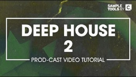 Sample Tools by CR2 Deep House 2 Production TUTORIAL