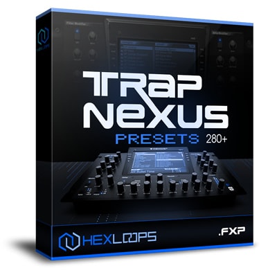 Hex Loops Trap Nexus Presets