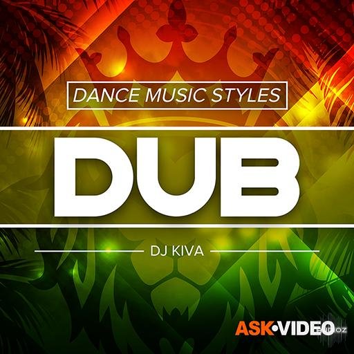 Ask Video Dance Music Styles 116 Dub TUTORIAL