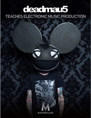 deadmau5 Teaches Electronic Music Production Course