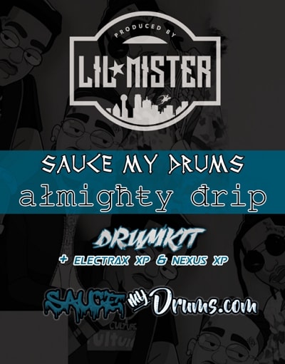 Sauce My Drums Almighty Drip Drumkit + Expansions Nexus and Electra XP