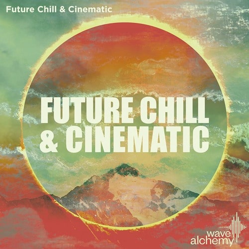 Future Chill & Cinematic MULTIFORMAT