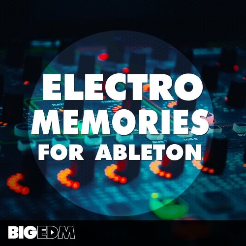 Electro Memories For Ableton WAV MIDI FXP ADG