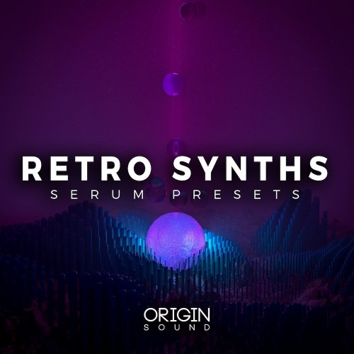 Retro Synths – Serum Presets