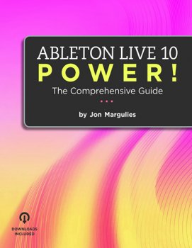 Ableton Live 10 Power! The Comprehensive Guide EPUB PDF