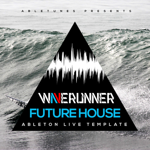 Waverunner - Future House Ableton Live Template