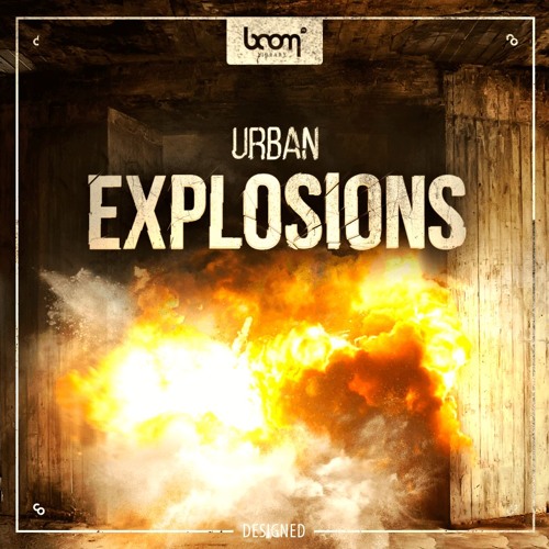 URBAN EXPLOSIONS DESIGNED