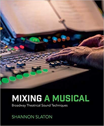 Mixing a Musical: Broadway Theatrical Sound Techniques 2nd Edition Mixing a Musical: Broadway Theatrical Sound Techniques, Second Edition pulls the curtain back on one of the least understood careers in live theatre: the role and responsibilities of the sound technician. This comprehensive book encompasses every position from shop crew labor to assistant designer to sound board operator and everything in between. Written in a clear and easy to read style, and illustrated with real-world examples of personal experience and professional interviews, Slaton shows you how to mix live theatre shows from the basics of equipment and set ups, using sound levels to creating atmosphere, emotion and tension to ensure a first rate performance every time. This new edition gives special attention to mixing techniques and practices. And, special features of the book include interviews with some of today’s most successful mixers and designers.