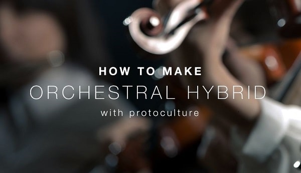 Sonic Academy How To Make Orchestral Hybrid with Protoculture TUTORiAL-SYNTHiC4TE