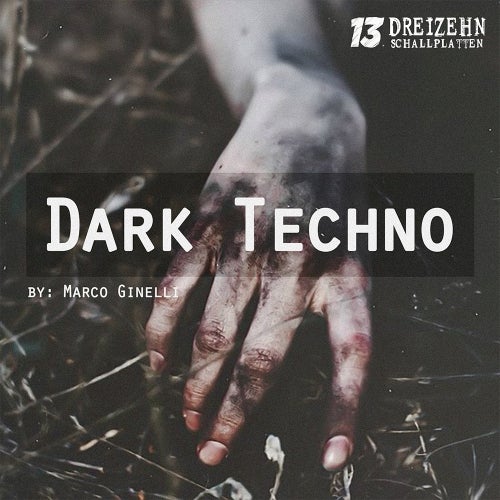 Dreizehn Schallplatten Dark Techno by: Marco Ginelli WAV