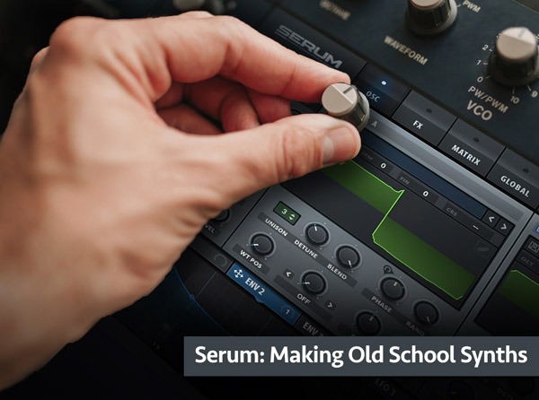 Groove3 Serum Making Old School Synths TUTORIAL