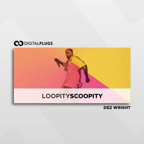 Digital Plugs Dez Wright Loopity Scoopity (Loop Kit) WAV