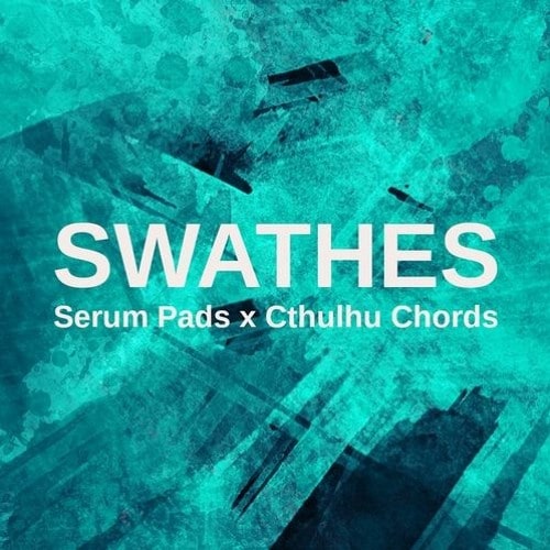 Glitchedtones Swathes: Serum Pads x Cthulhu Chords