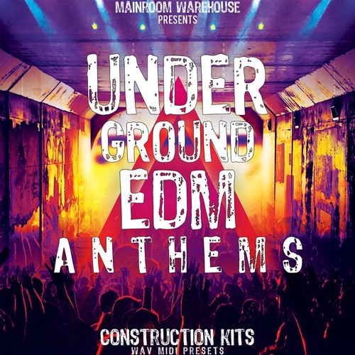 Underground EDM Anthems WAV MIDI PRESETS