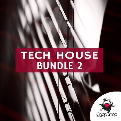 Chop SHop Samples Tech House Bundle 2