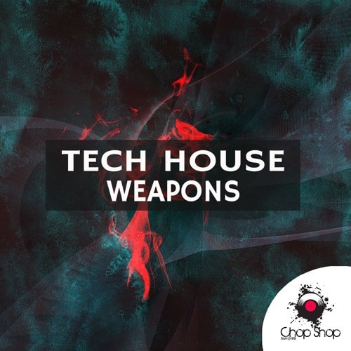 Chop Shop Samples Tech House Weapons WAV