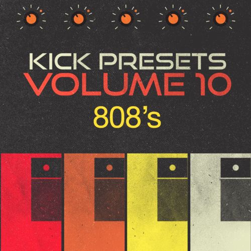 Sonic Academy KICK 2 Presets Vol. 10 - 808s