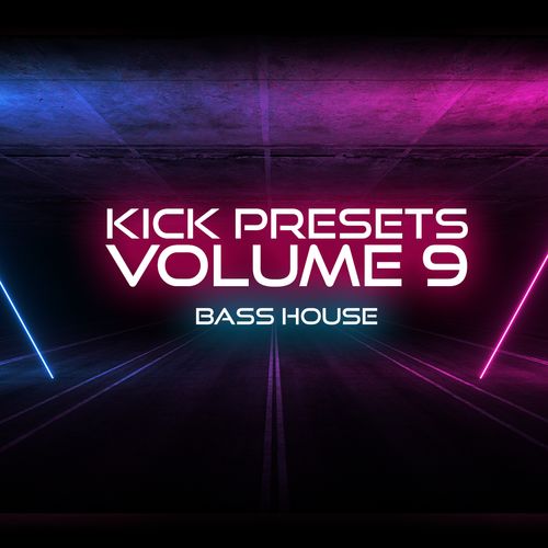 Sonic Academy KICK 2 Presets Vol. 9 - Bass House