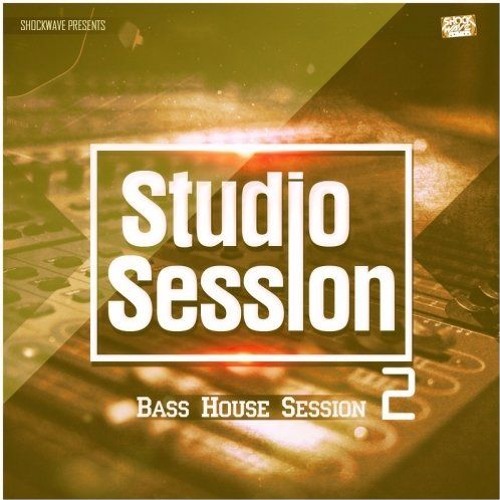 Session Bass House Session 2