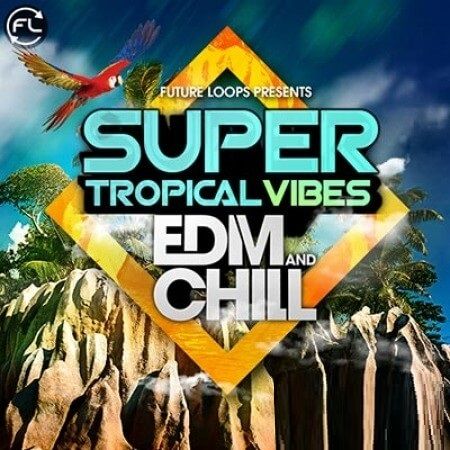 Super Tropical Vibes - EDM & Chill WAV MIDI