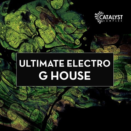 Catalyst Samples Ultimate Electro G House MULTIFORMAT