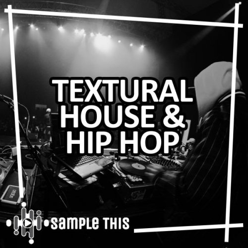 Textural House & Hip Hop