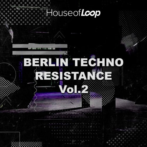House Of Loop Berlin Techno Resistance 2 MULTIFORMAT