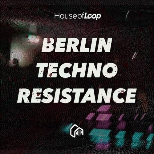 House Of Loop Berlin Techno Resistance MULTIFORMAT
