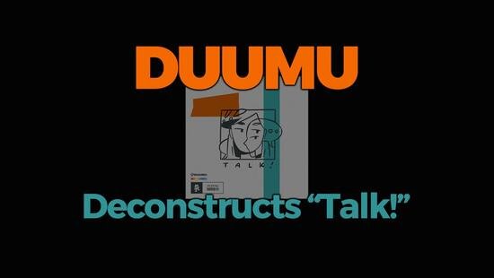 Duumu Deconstructs Talk